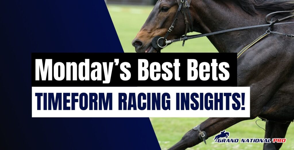 timeform insights monday racing preview tips